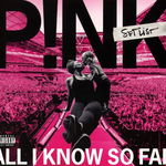 All I Know So Far: Setlist | P!nk, RCA Records