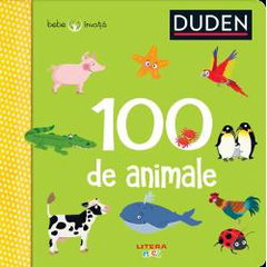 Duden. Bebe invata. 100 de animale Duden. Bebe invata. 100 de animale