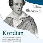 Kordian - Juliusz Slowacki, Juliusz Slowacki