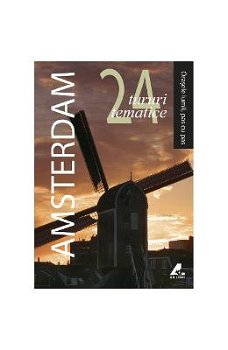 Amsterdam. 24 de tururi tematice - Paperback brosat - Robert Gauldie - Ad Libri, 