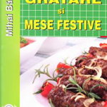 Grătare și mese festive - Paperback brosat - Mihai Băşoiu - Meteor Press, 