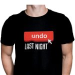 Tricou pentru barbati, Priti Global, Undo last night, cadou unic pentru prieteni, Negru, S, PRITI GLOBAL