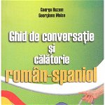 Ghid De Conversatie Roman Spaniol,  - Editura Astro