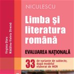 Limba şi literatura română. Evaluarea Naţională. 33 de variante de subiecte, după modelul elaborat de MEN – CAIET DE LUCRU, Editura NICULESCU