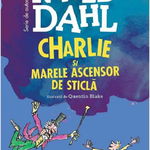 Charlie și Marele Ascensor de Sticlă | format mic - Hardcover - Roald Dahl - Arthur, 