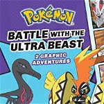 Battle with the Ultra Beast (Pokémon: Graphic Collection #1) (Pokémon)