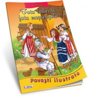 Fata babei si fata mosneagului (Povesti ilustrate - format A4), 