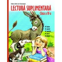 Lectura suplimentara pentru clasa a IV-a: Basme, povesti, povestiri, poezii, fabule - Colectiv de autori