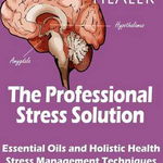 The Professional Stress Solutution