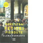 eBook Povestea fetitei pierdute. Tetralogia Napolitana Vol.4 - Elena Ferrante, Elena Ferrante