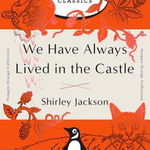 We Have Always Lived in the Castle (Penguin Orange Collection)