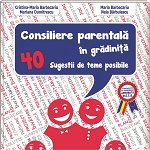 Consiliere parentală în grădiniță- 40 de sugestii de teme posibile, edituradiana.ro