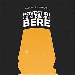 Povestiri cu si despre bere | Alexandru Patachi, Crizoteca