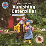 The Case of the Vanishing Caterpillar (Gumboot Kids)