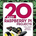 20 Easy Raspberry Pi Projects, Paperback - Rui Santos
