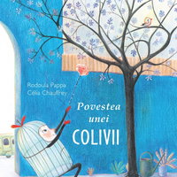 Povestea unei colivii, 