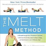 The Melt Method: A Breakthrough Self-Treatment System to Eliminate Chronic Pain, Erase the Signs of Aging, and Feel Fantastic in Just 1, Sue Hitzmann (Author)
