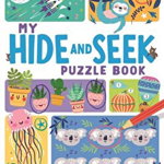 My Hide And Seek Puzzle Book: Spot The Difference, Matching Pairs, Counting And Other Fun Seek And Find Games - Max Jackson