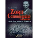 Zorii comunismului in Romania. Stefan Foris ,un destin neterminat