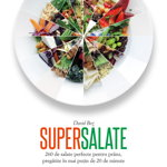 Supersalate. 260 de salate perfecte pentru prânz, pregătite în mai puțin de 20 de minute, Litera