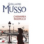 Chemarea ingerului - Guillaume Musso, All