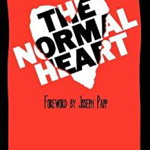 The Normal Heart - Larry Kramer, Larry Kramer