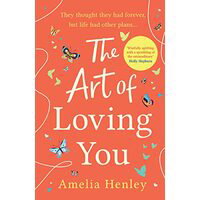 The Art of Loving You | Amelia Henley, HarperCollins