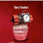 Zaharul in boxa acuzatilor de Gary Taubes
