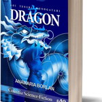 Aripile Albastre 1. Dragon - Paperback brosat - Anamaria Borlan - Pavcon