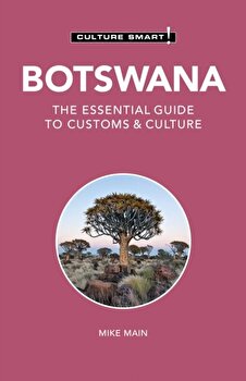 Botswana - Culture Smart!, 123: The Essential Guide to Customs & Culture - Culture Smart