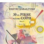 30 de piese pentru copii pentru pian opus 27 - Dmitri Kabalevski, Grafoart