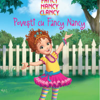 Disney. Fancy Nancy Clancy. Povesti cu Fancy Nancy