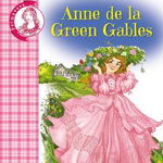Anne de la Green Gables - Lucy Maud Montgomery, Arc