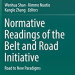 Normative Readings of the Belt and Road Initiative: Road to New Paradigms