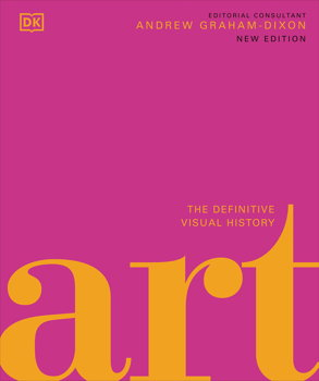 Art: The Definitive Visual Guide, DK Publishing Dorling Kindersley