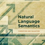 Natural Language Semantics – Formation and Valuation (The MIT Press)