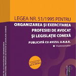 Legea nr.51/1995 pentru organizarea si exercitarea profesiei de avocat si legislatie conexa 2022