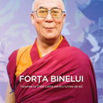 Forța binelui - Viziunea lui Dalai Lama pentru lumea de azi, Curtea Veche