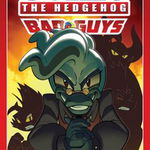 Sonic the Hedgehog: Bad Guys - Ian Flynn, Ian Flynn