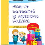 Caiet de matematica si explorarea mediului - activitati independente - clasa pregatitoare, DPH, 6-7 ani +, DPH