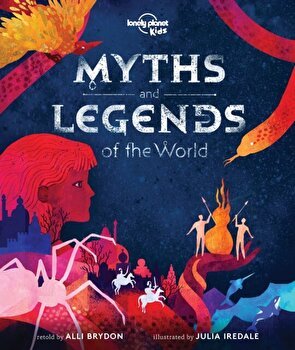 Myths and Legends of the World, Hardback - Alli Brydon
