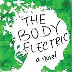 The Body Electric, Beth Revis (Author)