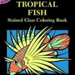 Marine Tropical Fish Stained Glass Coloring Book (Dover Stained Glass Coloring Book)
