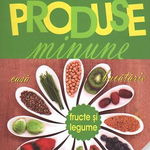 Produse minune. Fructe si legume, House of Guides