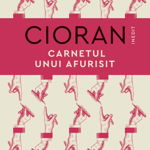 Carnetul unui afurisit - Emil Cioran, Humanitas