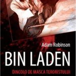 Bin Laden. Dincolo de masca teroristului - Adam Robinson