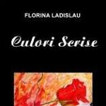 Culori Scrise - Florina Ladislau 628562