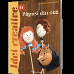 Papusi Din Oua - Idei Creative 61, Konczna Szekeres Erika - Editura Casa