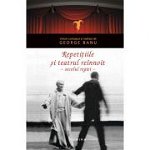 Repetițiile și teatrul reînnoit - Paperback brosat - George Banu - Nemira, 