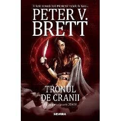 Tronul de cranii. A patra parte din seria Demon - Peter V. Brett